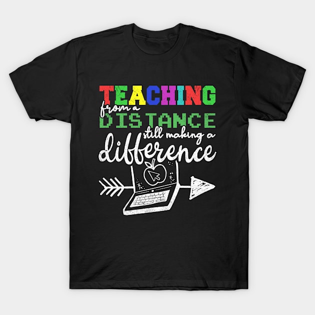 Teaching From Distance Making Difference Virtual Teacher T-Shirt by mohazain